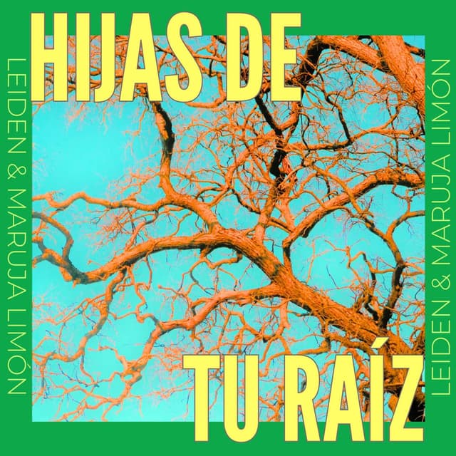 Hijas de tu raíz