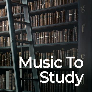 Music to Study: Studying and Focus