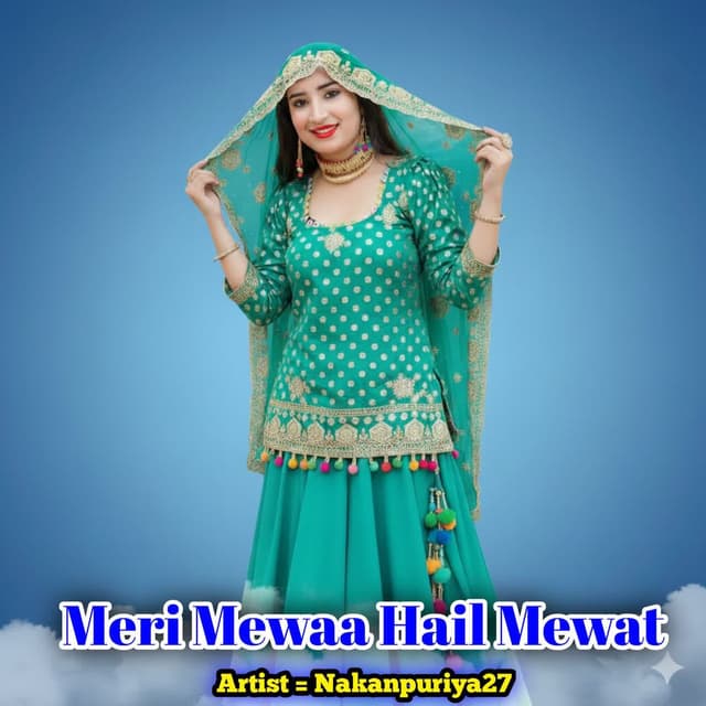 Meri Mewaa Hail Mewat