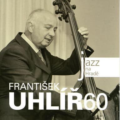 Jazz At The Castle (Jazz na Hradě) - František Uhlíř 60 (Live)