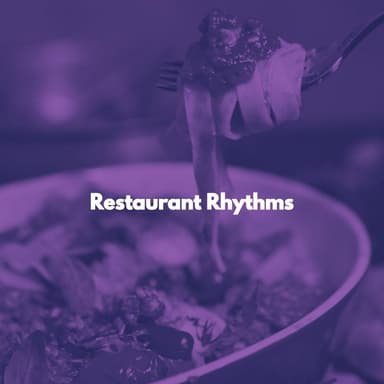 Restaurant Rhythms