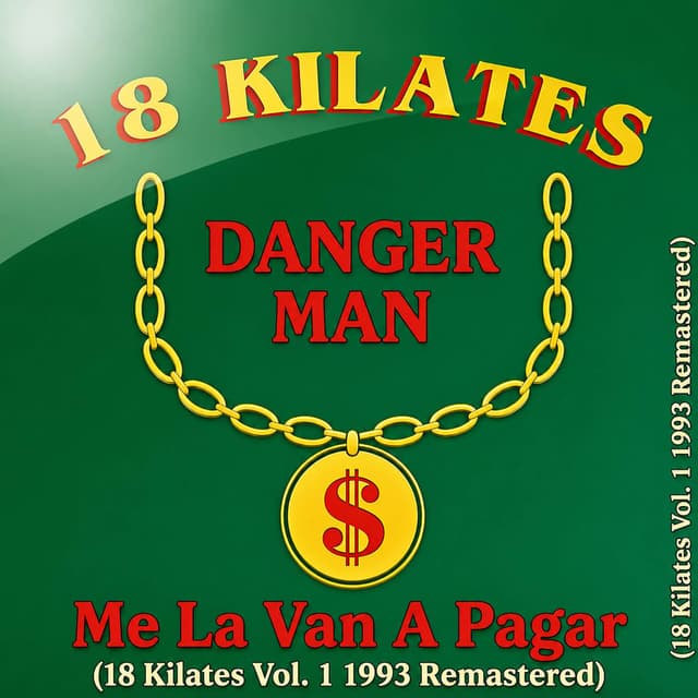 Me La Van A Pagar (18 Kilates Vol. 1 1993 Remastered)