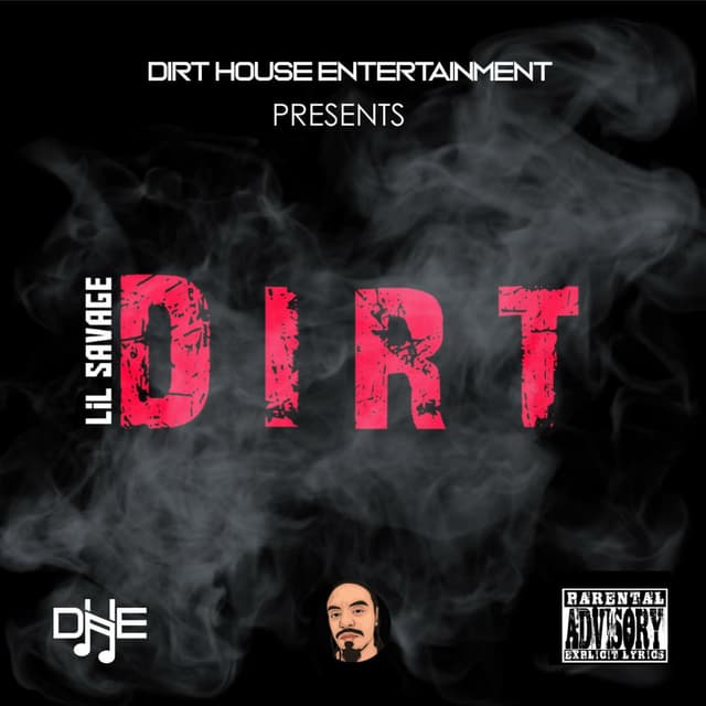 Dirt House Entertainment Presents Lil Savage DIRT