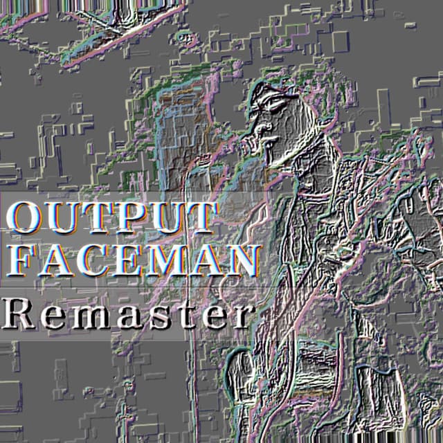 OUTPUT (2026 Remaster)