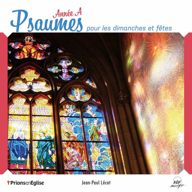 Psaumes pour les dimanches et fêtes - Année A