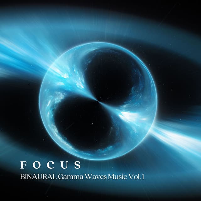 FOCUS: BINAURAL Gamma Waves Music Vol. 1