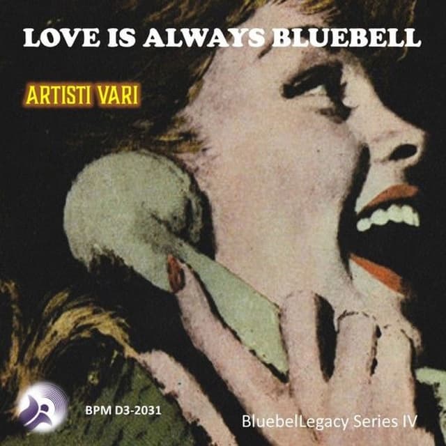 Love Is Always Bluebell