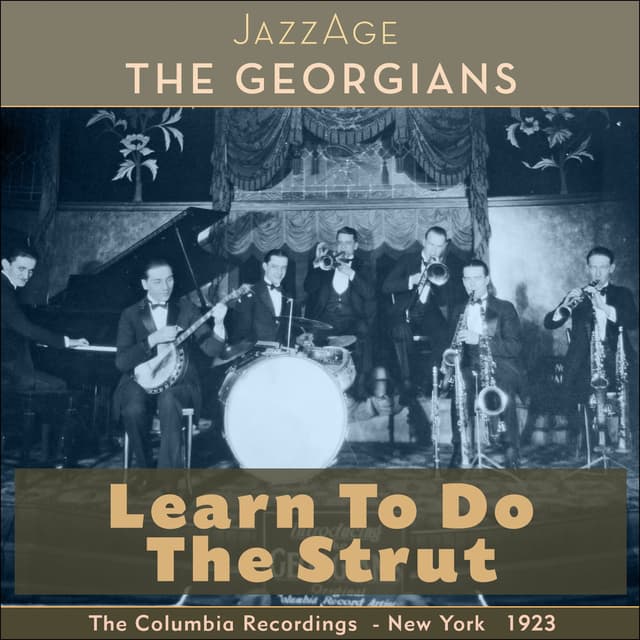 Learn to Do the Strut (The Columbia Recordings - New York 1923)