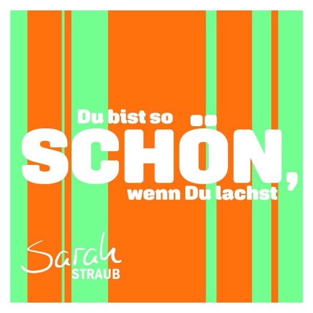 Du bist so schön, wenn du lachst