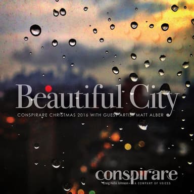 Beautiful City - Conspirare Christmas 2016 (Recorded Live at The Carillon)