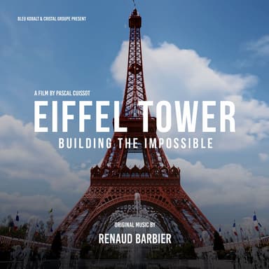Eiffel Tower, Building the Impossible (Original Motion Picture Soundtrack)