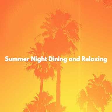 Summer Night Dining and Relaxing