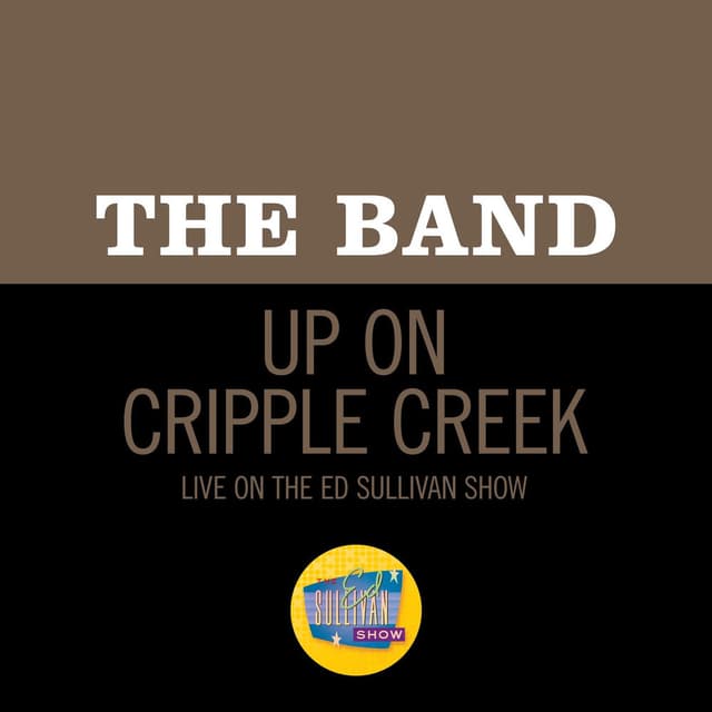 Up On Cripple Creek (Live On The Ed Sullivan Show, November 2, 1969)