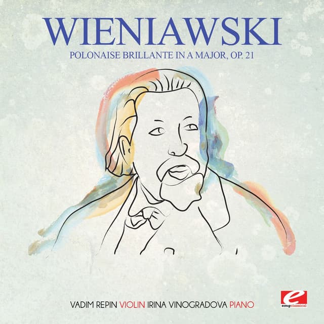 Wieniawski: Polonaise brillante in A Major, Op. 21 (Digitally Remastered)