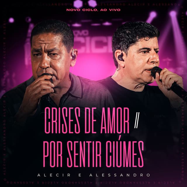 Crises De Amor / Por Sentir Ciúmes (Novo Ciclo, Ao Vivo)