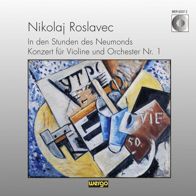 Roslavec: In den Stunden des Neumonds / Konzert für Violine und Orchester Nr. 1