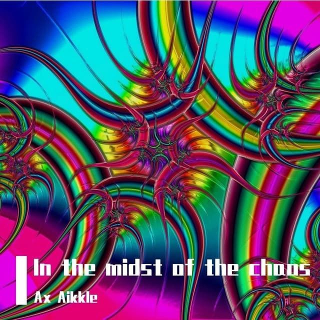 In the Midst of the Chaos