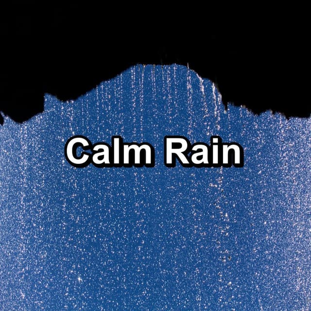 Calm Rain