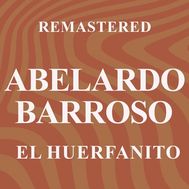 El Huerfanito (Remastered)