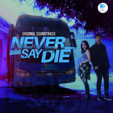 Never Say Die (Jillian Ward featuring Kim de Leon)