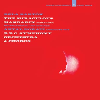 Bartók: The Miraculous Mandarin; Divertimento for Strings