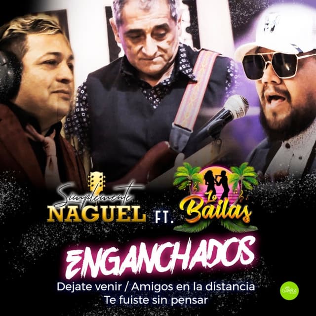 Enganchado: Déjate Venir / Amigos En La Distancia / Te Fuiste Sin Pensar