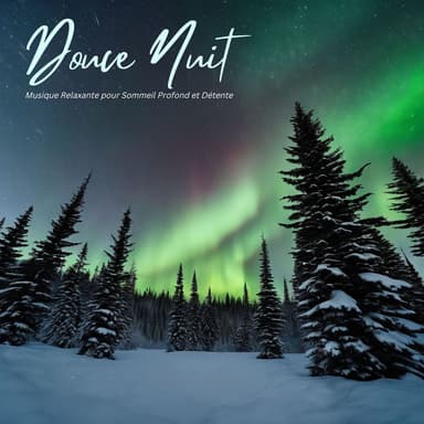 Douce Nuit: Musique Relaxante pour Sommeil Profond et Détente