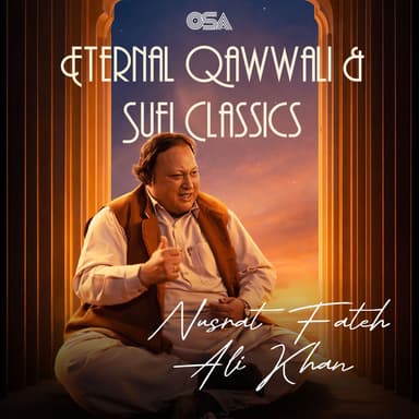 Nusrat Fateh Ali Khan – Eternal Qawwali & Sufi Classics
