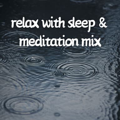 Relax With Sleep & Meditation Mix