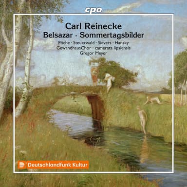 Reinecke: Belsazar, Op. 73 & Sommertagsbilder, Op. 161