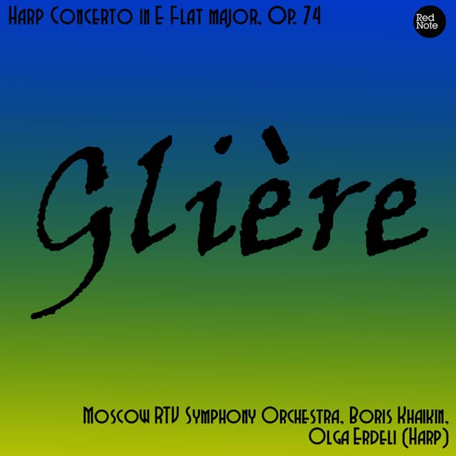 Glière: Harp Concerto in E Flat major, Op. 74
