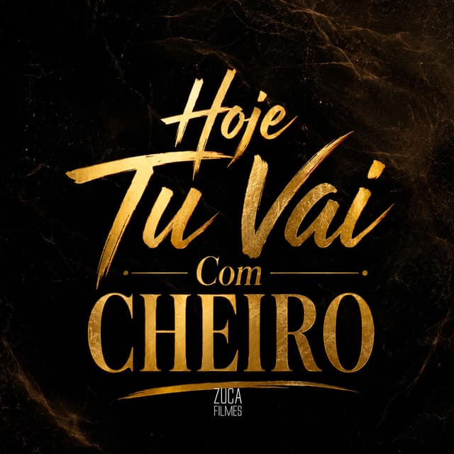 Hoje Tu Vai Com Cheiro