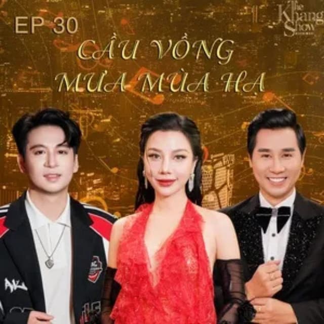 The Khang Show (EP30 Cầu Vồng Mưa Mùa Hạ)