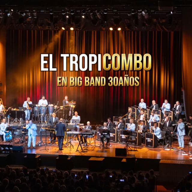 EL TROPICOMBO En Big Band 30 Años