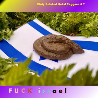 Fuck Israel - Kinly Related Metal Reggaes # 7