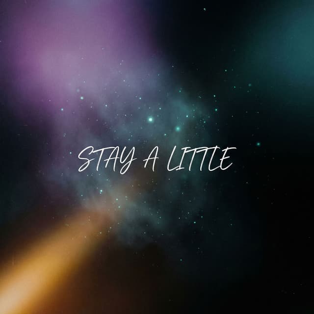 Stay A Little