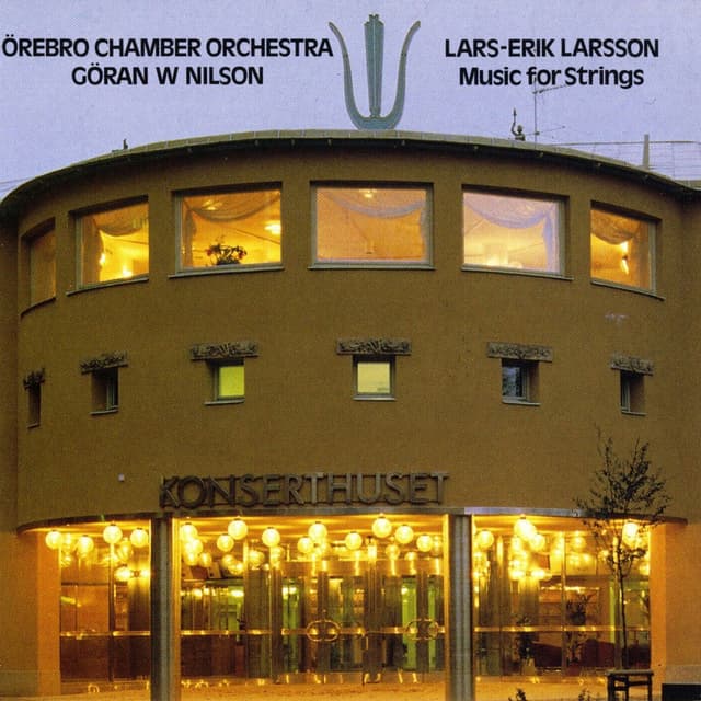 Lars-Erik Larsson: Music for Strings