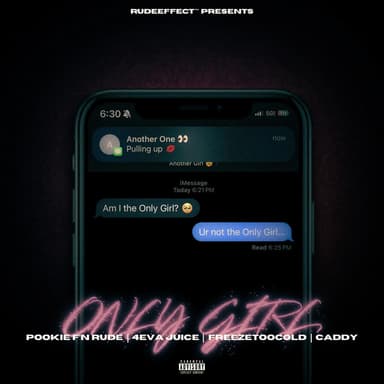 Only Girl (feat. 4eva Juice, Freezetoocold & Caddy)