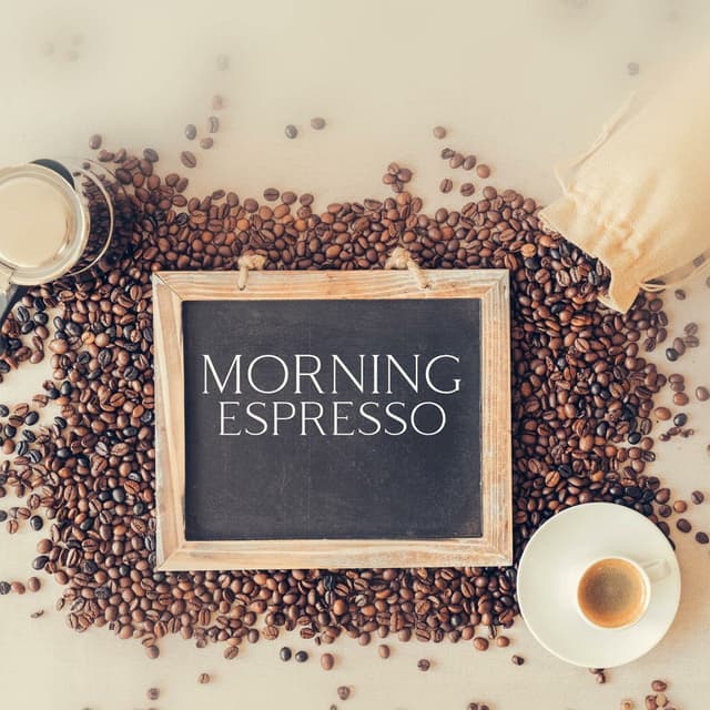 Morning Espresso: Relaxing Coffeehouse Jazz for Breakfast and Brunch