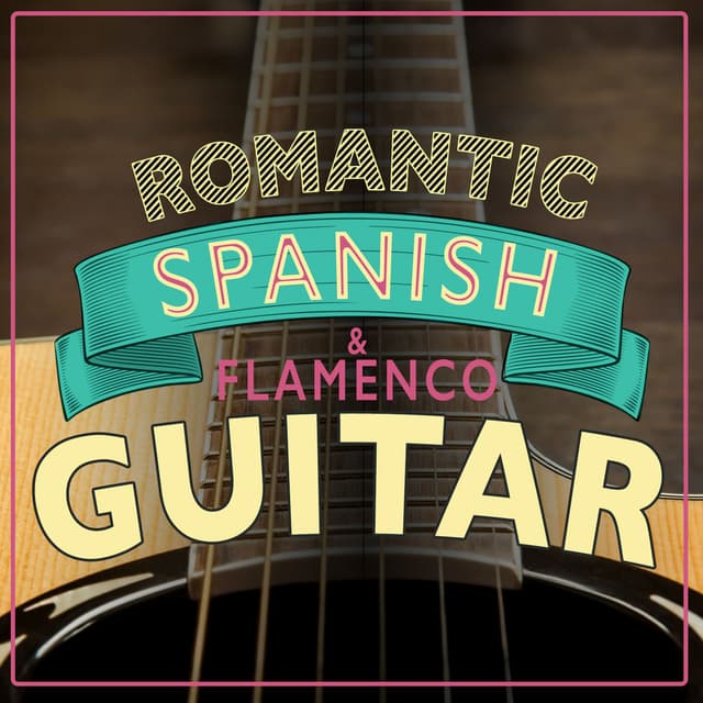 Romantic Spanish & Flamenco Guitar
