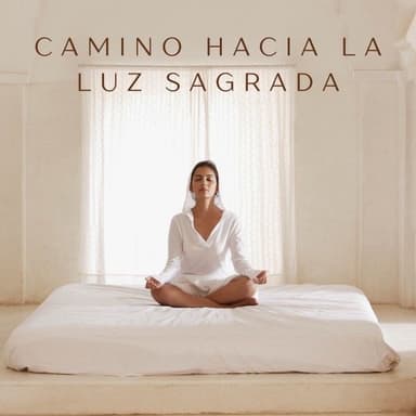 Camino Hacia la Luz Sagrada