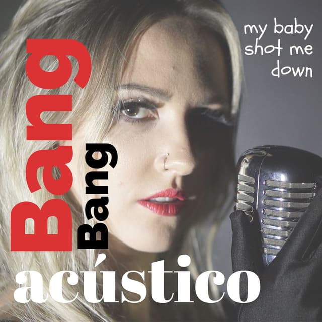 Bang Bang (My Baby Shot Me Down) (Acústico)