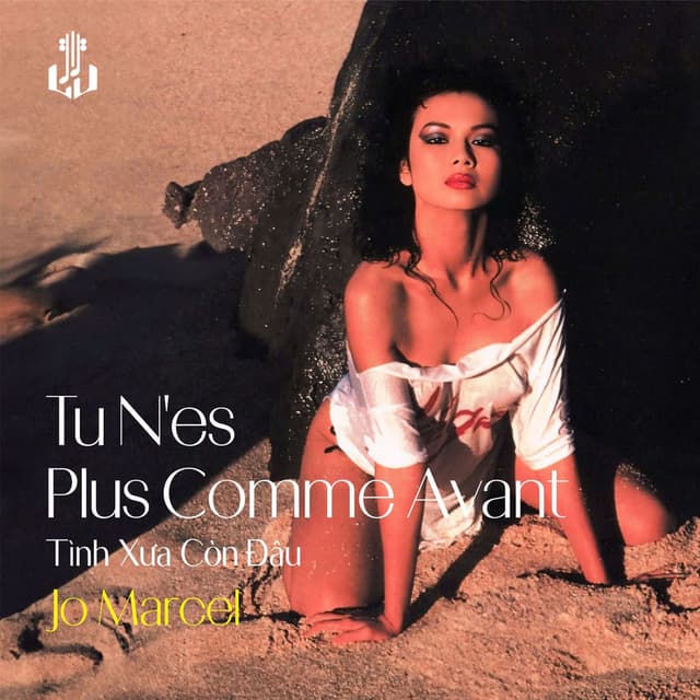 Tu N'es Plus Comme Avant (Tình Xưa Còn Đâu) (Remastered)