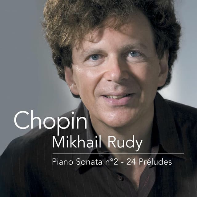 Chopin: Piano Sonata No. 2 "Funeral March", Nocturnes & 24 Preludes
