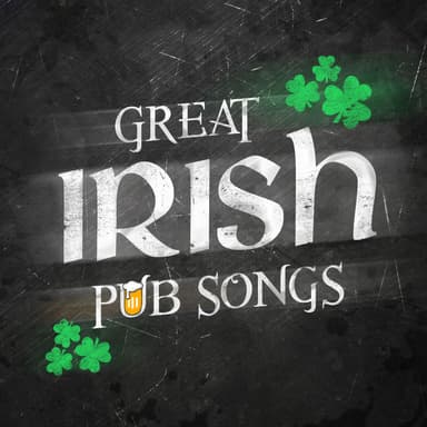 Great Irish Pub Songs