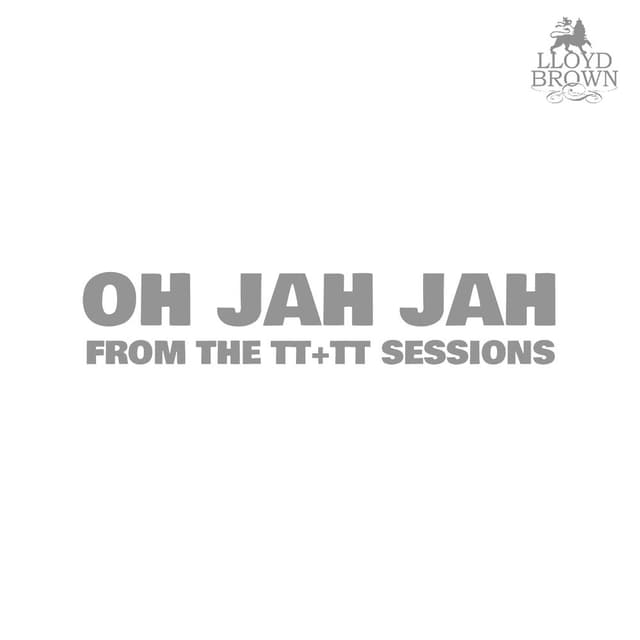 Oh Jah Jah (from the TT+TT Sessions)
