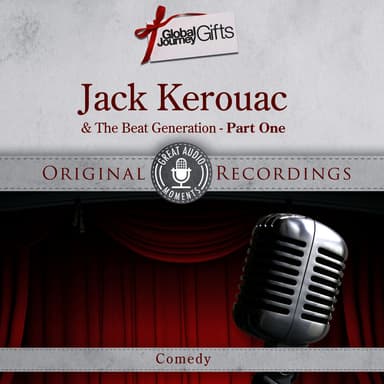 Great Audio Moments, Vol.22: Jack Kerouac & The Beat Generation (Part One)