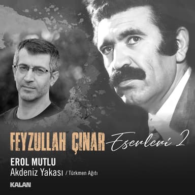 Akdeniz Yakası / Türkmen Ağıtı (Feyzullah Çınar Eserleri 2)