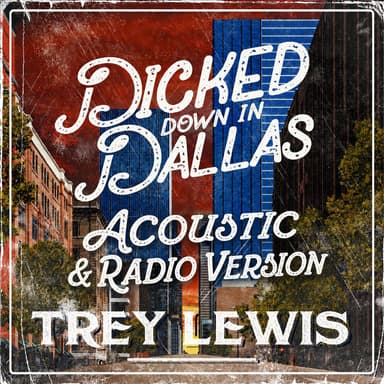 Dicked Down in Dallas (Radio Version)