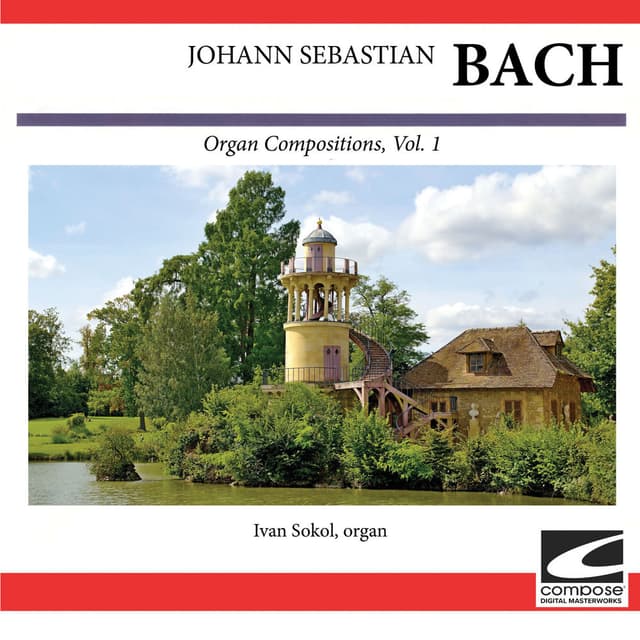 J. S. Bach, Organ Compositions, Vol. 1